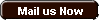 Mail us Now